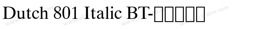 Dutch 801 Italic BT字体转换